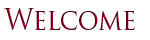 welcome